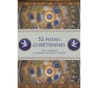 52 Prières chrétiennes Collectif (Auteur)