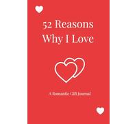 52 Reasons Why I Love You: A Simple Love Journal