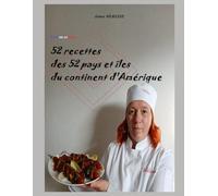 52 Recettes des 52 Pays et îles du Continent d'Amérique: Version Couleur