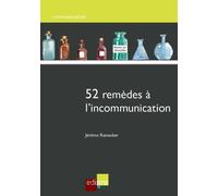 52 remèdes à l'incommunication - J. Ramacker - Edi Pro - broché - Essai