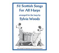 Sylvia Woods – 52 Scottish Songs for All Harps – Harpe