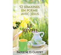 52 semaines en poème avec Jésus: Le réveil