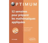 52 Semaines Pour Préparer Les Mathématiques Appliquées En Ecg