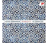 52 SONATEN - DEBARGUE,LUCAS 4 CD NEUF SCARLATTI,DOMENICO