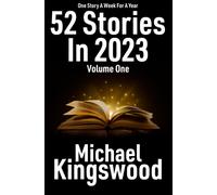 52 Stories In 2023 - Volume One
