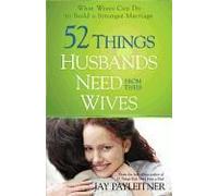 52 Things Husbands Need From Their Wives