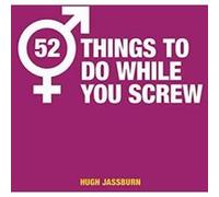 52 Things to Do While You Screw: Naughty Activities to Make Sex Even More Fun - [Version Originale] Inconnu (Auteur)