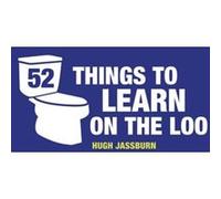 52 Things to Learn on the Loo by Hugh Jassburn Jassburn, Hugh (Auteur)