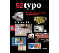 52 typo: 52 stories on type, typography and graphic design