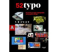 52 typo 52 stories on type, typography and graphic design - Editions : Etapes - Niggli Verlag - broché - Beau livre