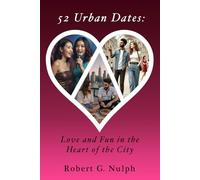 52 Urban Dates: Love & Fun in the Heart of the City