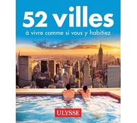Collectif – 52 villes à vivre comme si vous y habitiez