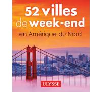 52 villes de week-end en Amérique du Nord - Jennifer Dore Dallas - Ulysse Guide De Voyage - broché - Beau livre