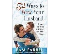 52 Ways To Wow Your Husband