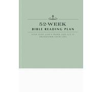 52-Week Bible Reading Plan: Step Into God’s Word and Let It Transform Your Life