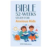 52-W ible Study for Anxious Kids: Finding Peace in God’s Promises