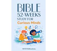 52-W ible Study for Curious Minds: Science, Faith, and Wonders