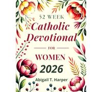 52 Week Catholic Devotional For Women