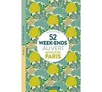 52 week-ends au vert autour de Paris