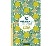 52 week-ends au vert autour de Paris