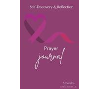 52-Week Hardcover Prayer Journal for Women: Sunrise Books Co.: Guided Scripture, Reflection & Mental Wellness for Spiritual Growth and Inner Peace
