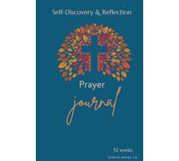 52-Week Hardcover Prayer Journal for Women: Sunrise Books Co.: Guided Scripture, Reflection & Mental Wellness for Spiritual Growth and Inner Peace