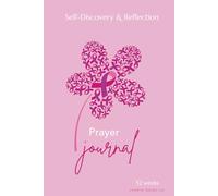 52-Week Hardcover Prayer Journal for Women: Sunrise Books Co.: Guided Scripture, Reflection & Mental Wellness for Spiritual Growth and Inner Peace