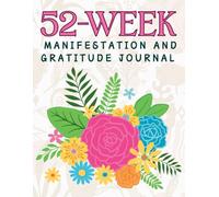 52-Week Manifestation and Gratitude Journal
