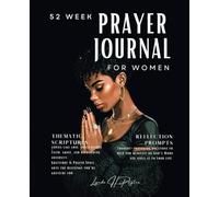 52-Week Prayer Journal for Women: Scriptures for Self-Love, Faith, and Empowerment (New World Translation Inspired): "Daily Inspiration and Reflection for Strength, Grace, and Spiritual Growth"
