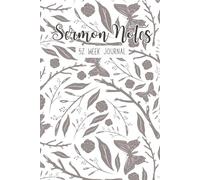 52 Week Sermon Notes For Women: Christian Bible Sermon Journal: With Extra Days For Christmas Eve and Good Friday Services