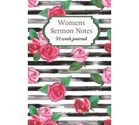 52 Week Sermon Notes For Women: Christian Bible Sermon Journal: With Extra Days For Christmas Eve and Good Friday Services