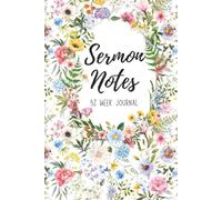 52 Week Sermon Notes For Women: Christian Bible Sermon Journal: With Extra Days For Christmas Eve and Good Friday Services