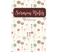 52 Week Sermon Notes For Women: Christian Bible Sermon Journal: With Extra Days For Christmas Eve and Good Friday Services