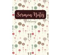 52 Week Sermon Notes For Women: Christian Bible Sermon Journal: With Extra Days For Christmas Eve and Good Friday Services