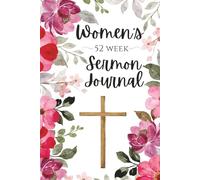 52 Week Sermon Notes For Women | Christian Bible Sermon Journal: With Extra Days For Christmas Eve and Good Friday Services