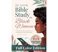 52-Week Study Bible for Black Women: A Devotional Year to Overcome Life's Challenges With Faith And Strength