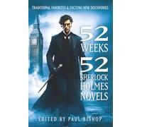 52 Weeks | 52 Sherlock Holmes Novels: Traditional Favorites and Exciting New Discoveries