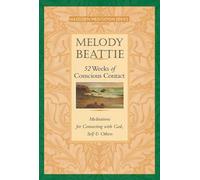 52 Weeks of Conscious Contact: Meditations for Connecting with God, Self, and Others