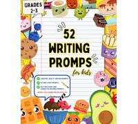 52 Writing Prompts for Kids for Grades 2-3: “What If?” Writing Prompts, Picture Prompts, Vocabulary Lists, Self-Discovery Questions, and Parent Reflection Pages