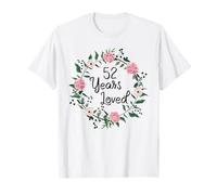 52 Years Loved Men Women Floral 52 Year Old 52th Birthday T-Shirt