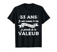 53 Ans Je suis comme Le Vin Humour Anniversaire Cadeau Drôle T-Shirt