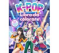 53 disegni da colorare k-pop, libro da colorare per bambini fan delle idol k pop: Idea regalo per ragazze senza schermi: manga, kawaii e musica kpop