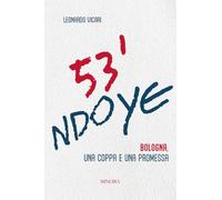 53' Ndoye. Bologna, una coppa e una promessa