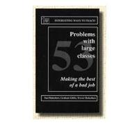 53 Problems with Large Classes: Making the Best of a Bad Job (Interesting Ways to Teach) by Sue Habeshaw (1-Jan-1993) Paperback