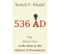 536 Ad: The Worst Year To Be Alive In The History Of Humankind