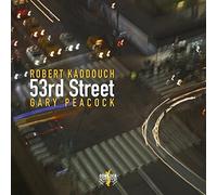 53rd Street by Robert Kaddouch & Gary Peacock (2016-05-04)