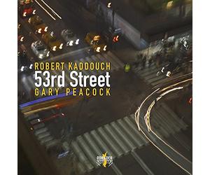 53rd Street / Robert Kaddouch & Gary Peacock