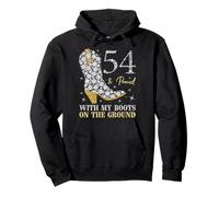 54 Ans et Proud with My Boots on The Ground Sweat à Capuche