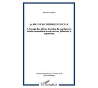 54 fiches de théorie musicale: à l'usage des élèves d'école de musique et adultes autodidactes de niveau débutant