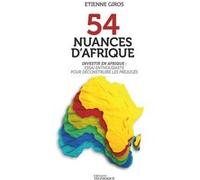 54 nuances d'Afrique Etienne Giros (Auteur), Patrick Achi (Préface)